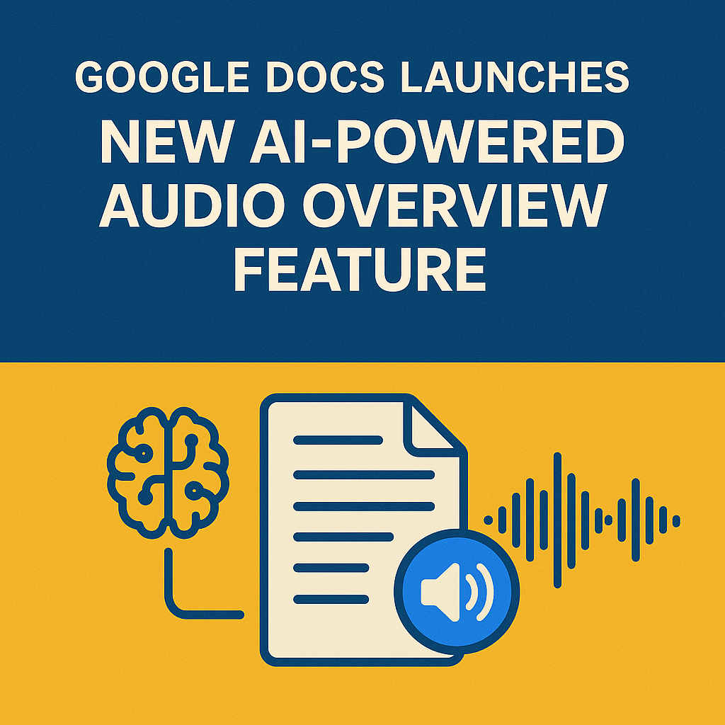 Google Docs Launches New AI-Powered Audio Overview Feature to Help Users Catch&nbsp;Errors