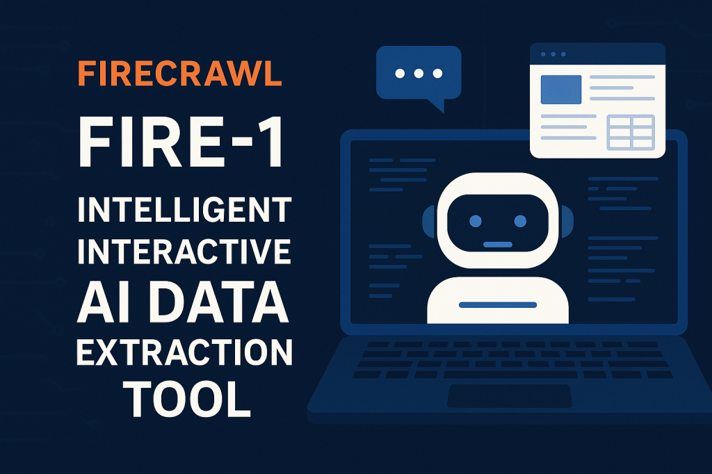 Firecrawl Launches FIRE-1: A Game-Changer in AI-Powered Web Data&nbsp;Extraction
