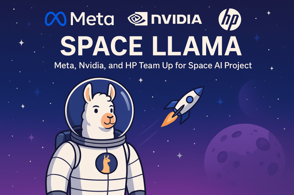 Meta, Nvidia, and HP Team Up for Space AI Project: Space&nbsp;Llama